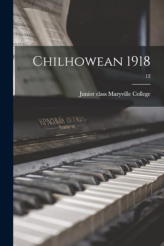 Chilhowean 1918; 12 by Junior Class Maryville College