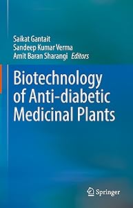 Biotechnology of Anti-diabetic Medicinal Plants by Saikat Gantait