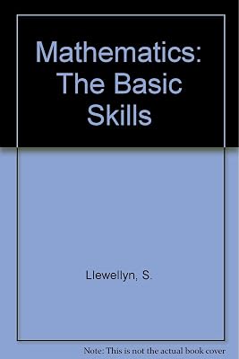 Mathematics: The Basic Skills