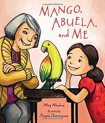 Mango, Abuela, and Me by Meg Medina