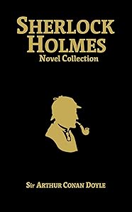 Sherlock Holmes Novel Collection: A Study in Scarlet, The Sign of Four, The Hound of the Baskervilles, The Valley of Fear