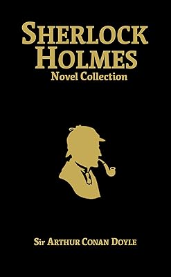 Sherlock Holmes Novel Collection: A Study in Scarlet, The Sign of Four, The Hound of the Baskervilles, The Valley of Fear