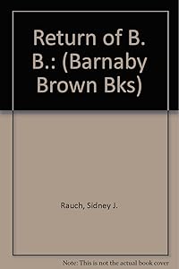 Return of B. B.: (Barnaby Brown Bks)