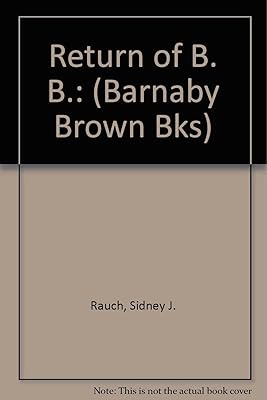 Return of B. B.: (Barnaby Brown Bks)
