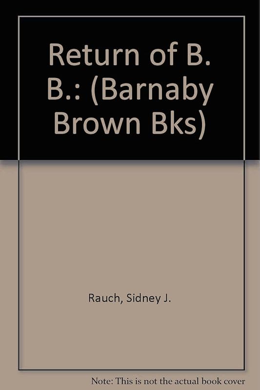 Return of B. B.: (Barnaby Brown Bks) by Sidney J. Rauch