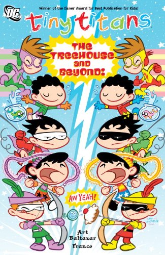 Tiny Titans Vol. 6: The Treehouse and Beyond! by Art Baltazar