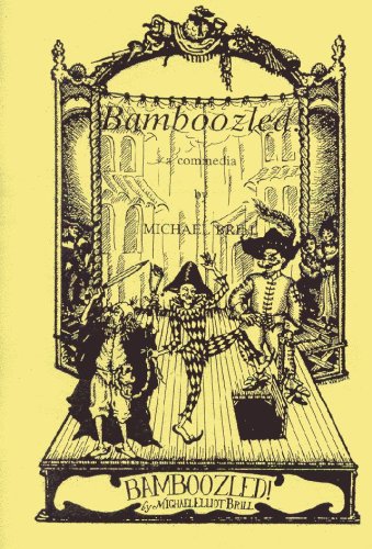 Bamboozled! a commedia by Michael Elliot Brill