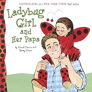 Ladybug Girl and Her Papa