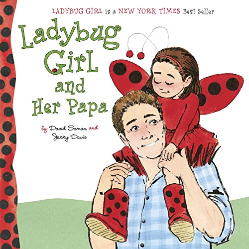 Ladybug Girl and Her Papa by David Soman