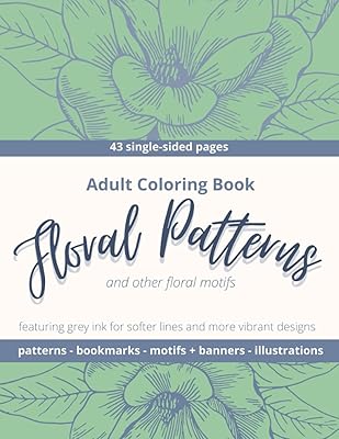 Floral Patterns and Other Floral Motifs: Adult Coloring Book