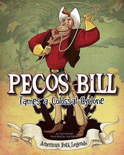 Pecos Bill Tames a Colossal Cyclone by Eric Braun