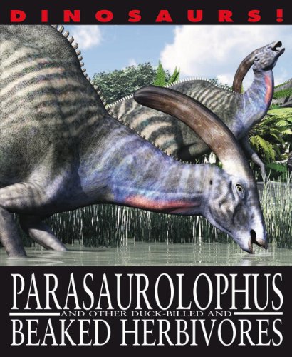 Parasaurolophus and Other Duck-Billed and Beaked Herbivores by David West
