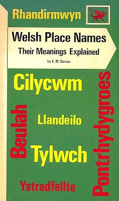 Welsh place names: their meanings explained