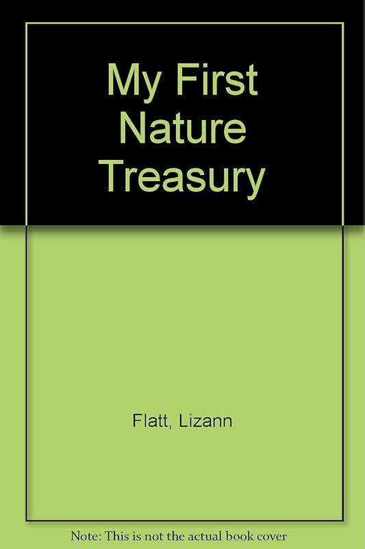 My First Nature Treasury by Lizann Flatt