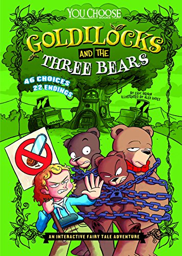 Goldilocks and the Three Bears: An Interactive Fairy Tale Adventure by Eric Braun                       ,