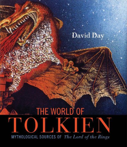 The World of Tolkien: Mythological Sources of The Lord of the Rings by David Day