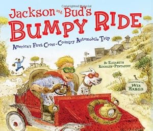 Jackson and Bud's Bumpy Ride: America's First Cross-country Automobile Trip