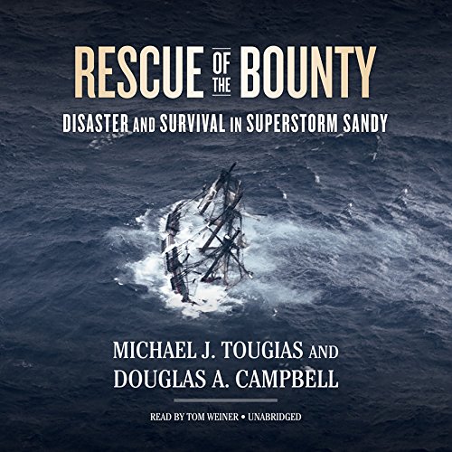 Rescue of the Bounty: Disaster and Survival in Superstorm Sandy by Michael J. Tougias 
			
			
		
		
		
       	 
       		
       			,