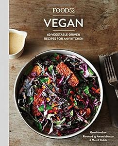 Food52 Vegan: 60 Vegetable-Driven Recipes for Any Kitchen