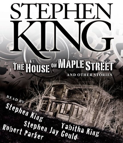 The House on Maple Street: And Other Stories by Stephen King