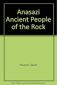 Anasazi Ancient People of the Rock