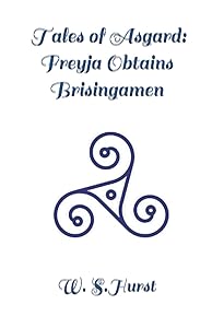 Tales of Asgard: Freyja Obtains Brisingamen by W. S. Hurst
