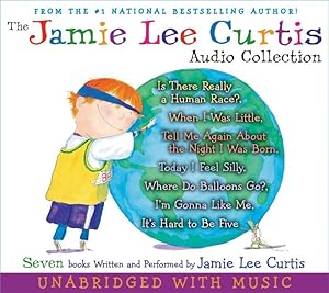The Jamie Lee Curtis CD Audio Collection: Is There Really a Human Race?, When I Was Little, Tell Me About the Night I Was Born, Today I Feel Silly, ... Go?, I'm Gonna Like Me, It's Hard to Be Five by Jamie Lee Curtis