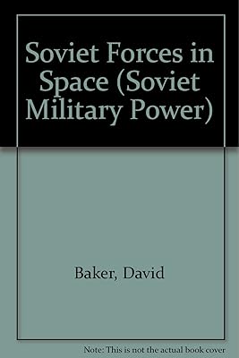 Soviet Forces in Space (Soviet Military Power)