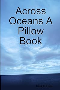 Across Oceans A Pillow Book by Camilla Lade