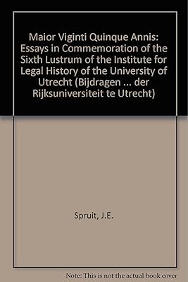 Maior viginti quinque annis: Essays in commemoration of the sixth lustrum of the Institute for Legal History of the University of Utrecht (Bijdragen ... der Rijksuniversiteit te Utrecht)