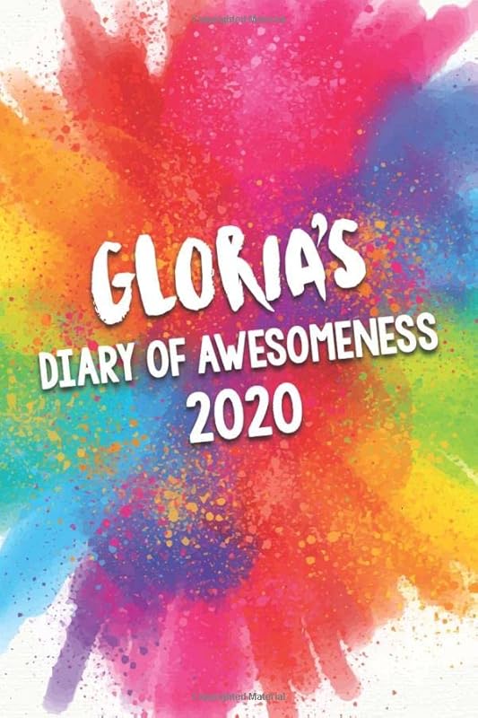 Gloria's Diary of Awesomeness 2020: Unique Personalised Full Year Dated Diary Gift For A Girl Called Gloria - 185 Pages - 2 Days Per Page - Perfect ... Journal For Home, School College Or Work. by The Awesome Diary Publishing Company