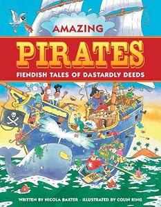 Amazing Pirates: Fiendish Tales of Dastardly Deeds