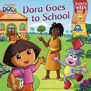 Dora Goes to School (Dora the Explorer)