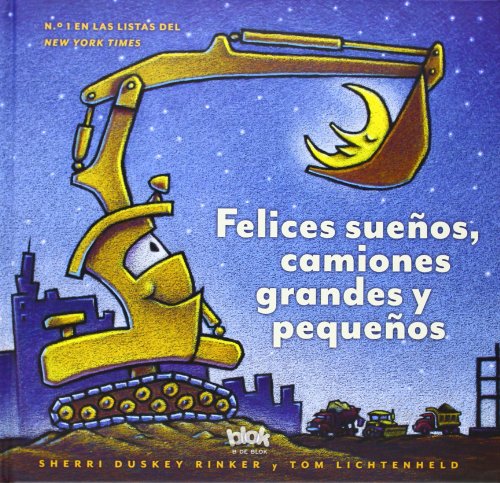 Felices suenos, camiones grandes y pequenos by Sherry Duskey