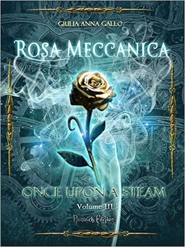 Giulia Anna Gallo - Once Upon a Steam Vol. 3 - Rosa meccanica (2016)