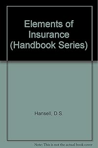 Elements of Insurance (Handbook Series) by D.S. Hansell