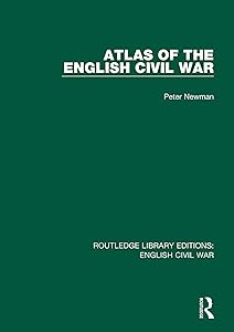 Atlas of the English Civil War (Routledge Library Editions: English Civil War)