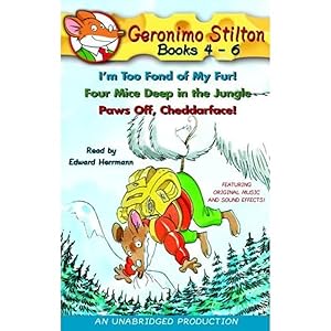 Geronimo Stilton: Books 4-6: #4: I'm Too Fond of My Fur; #5: Four Mice Deep in the Jungle; #6: Paws Off, Cheddarface!