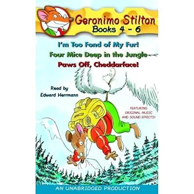 Geronimo Stilton: Books 4-6: #4: I'm Too Fond of My Fur; #5: Four Mice Deep in the Jungle; #6: Paws Off, Cheddarface!