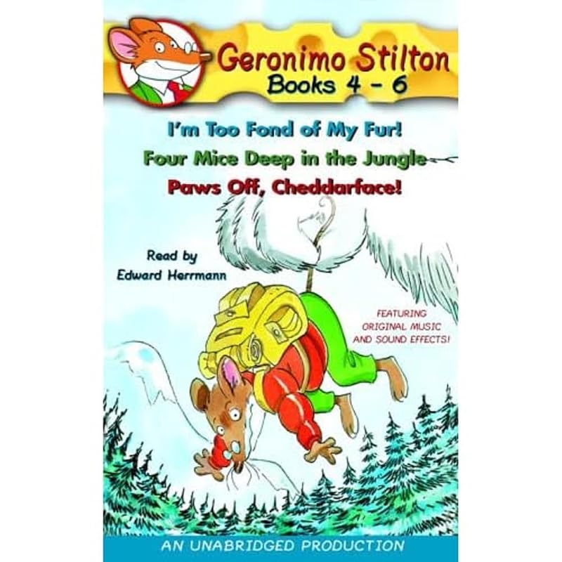 Geronimo Stilton: Books 4-6: #4: I'm Too Fond of My Fur; #5: Four Mice Deep in the Jungle; #6: Paws Off, Cheddarface! by Geronimo Stilton