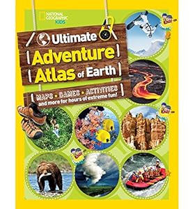 The Ultimate Adventure Atlas of Earth: Maps, Games, Activities, and More for Hours of Extreme Fun!