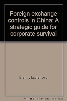 Foreign exchange controls in China: A strategic guide for corporate survival