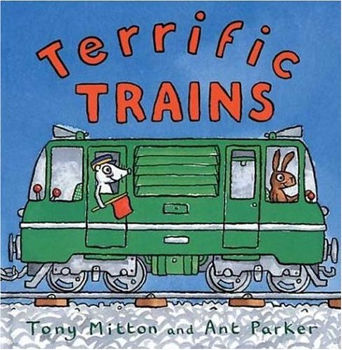 Terrific Trains by Tony Mitton