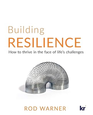 Building Resilience: How to Thrive in the Face of Life's Challenges