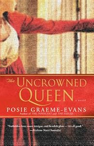 The Uncrowned Queen: A Novel