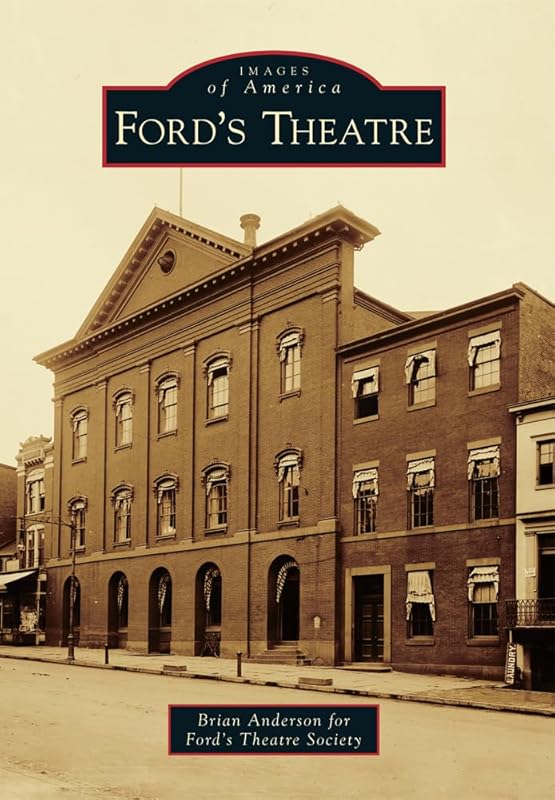 Ford's Theatre (Images of America) by Brian Anderson