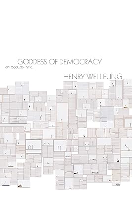 Goddess of Democracy: an Occupy lyric (Omnidawn 1st/2nd Book Contest)