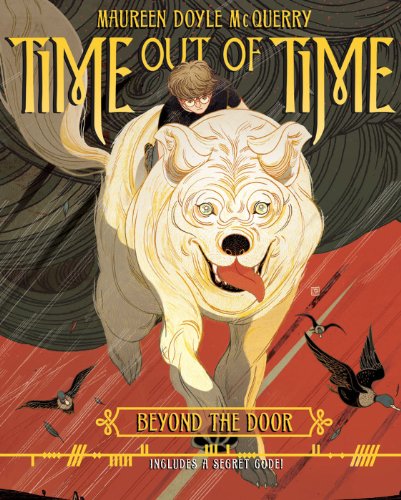 Time Out of Time: Book One: Beyond the Door by Django Wexler