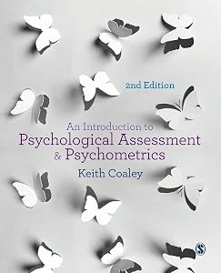 An Introduction to Psychological Assessment and Psychometrics by Keith Coaley