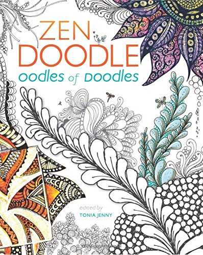 Zen Doodle Oodles of Doodles by Tonia Jenny 
			
			
		
		
		
       	 
       		
       			(Editor)